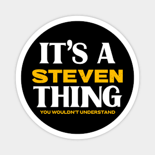 It's a Steven Thing You Wouldn't Understand Magnet